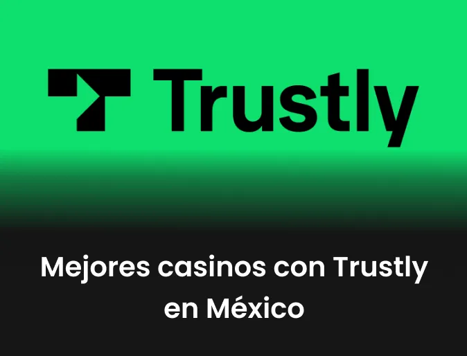 Mejores casinos con Trustly en México
